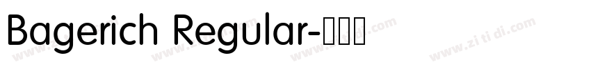 Bagerich Regular字体转换 Bagerich Regular字体转换